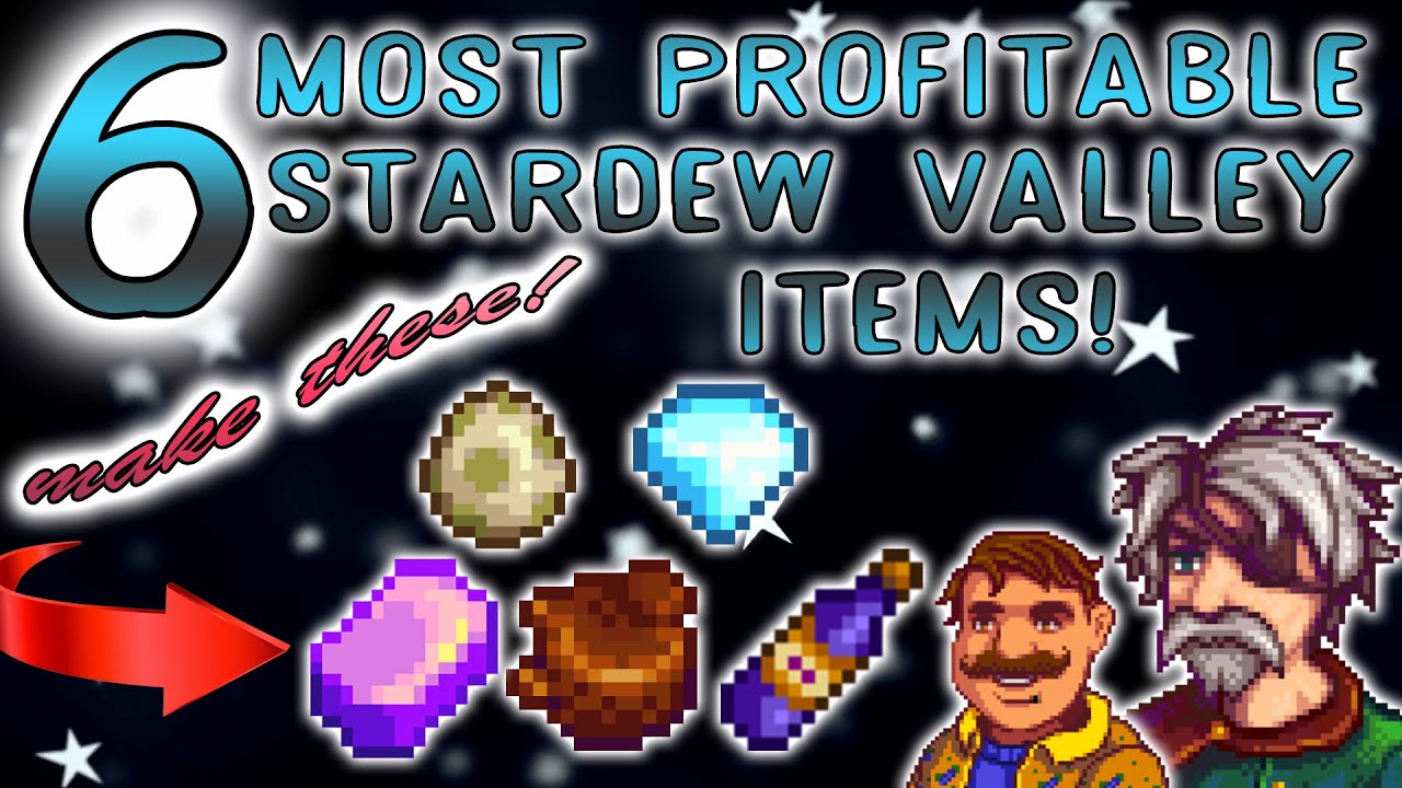 6 MOST Profitable Stardew Valley Items - Stardew Valley 1.4 Profit Guide