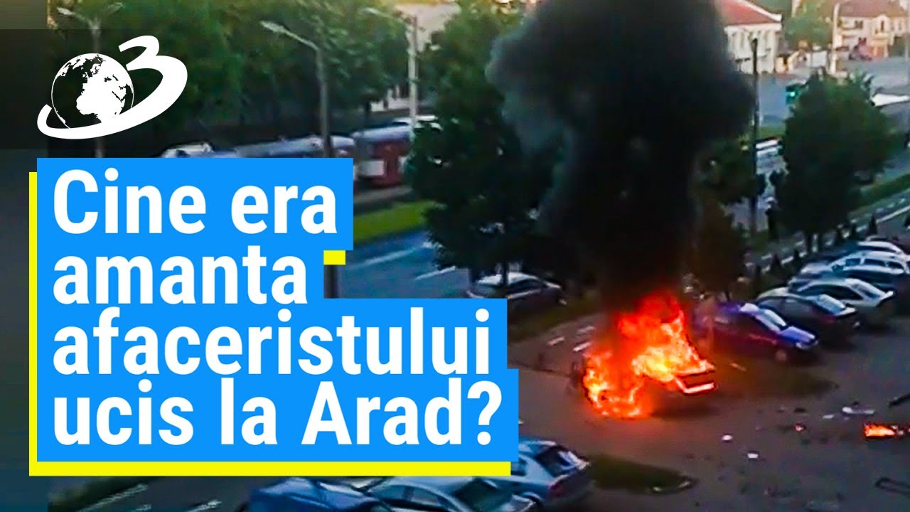 Cine era amanta afaceristului ucis la Arad?