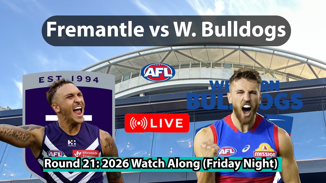 Live AFL Round 21 2026 Watch Along: Fremantle Dockers vs Western Bulldog| Chat & Scores Live Game!!!