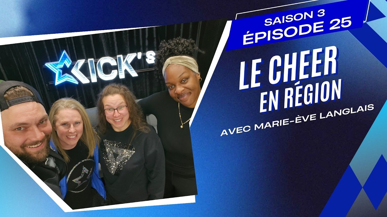 S3.25 - Le Cheer en Région - Kick's Cheer Podcast