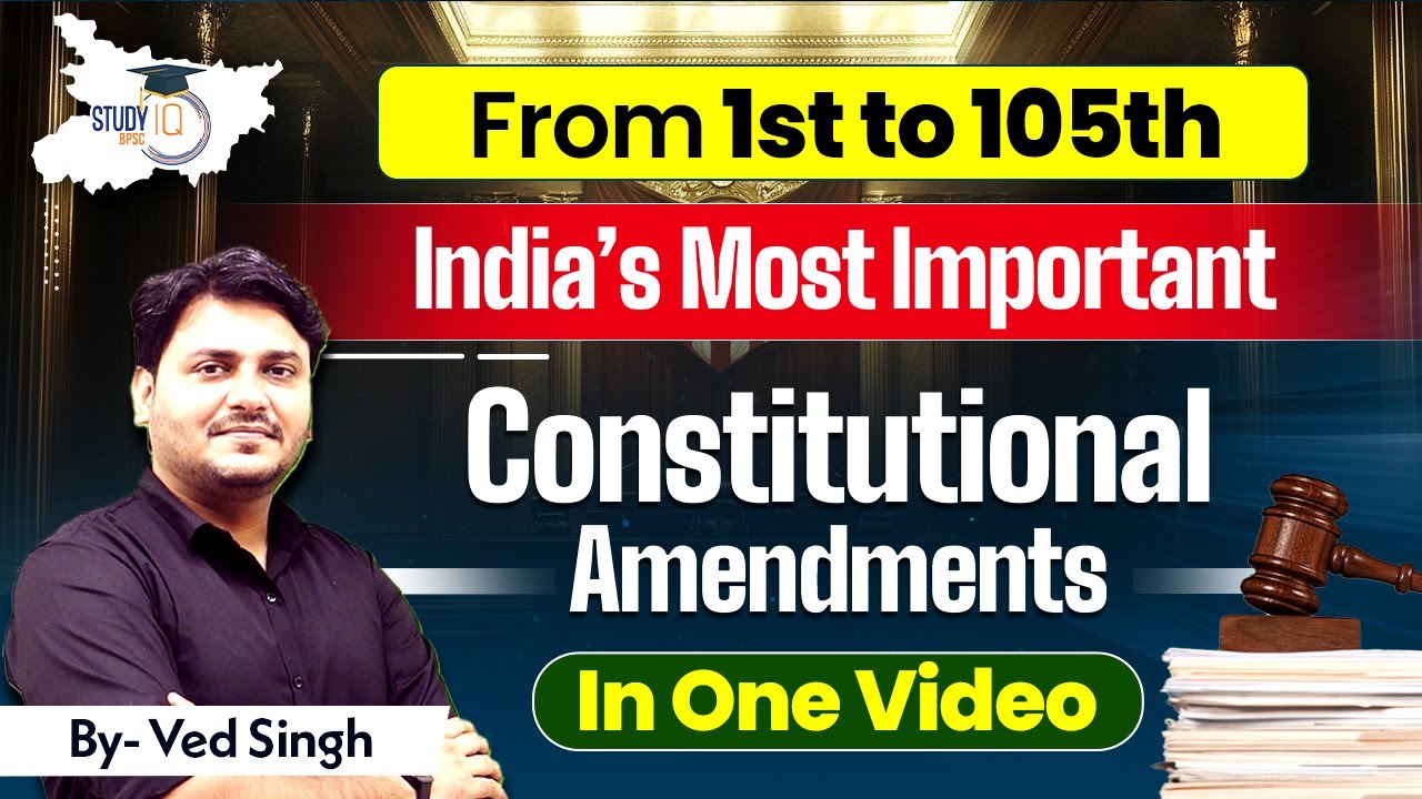 India’s Most Important Constitutional Amendments in One Class | From 1st to 105th | By Ved Sir