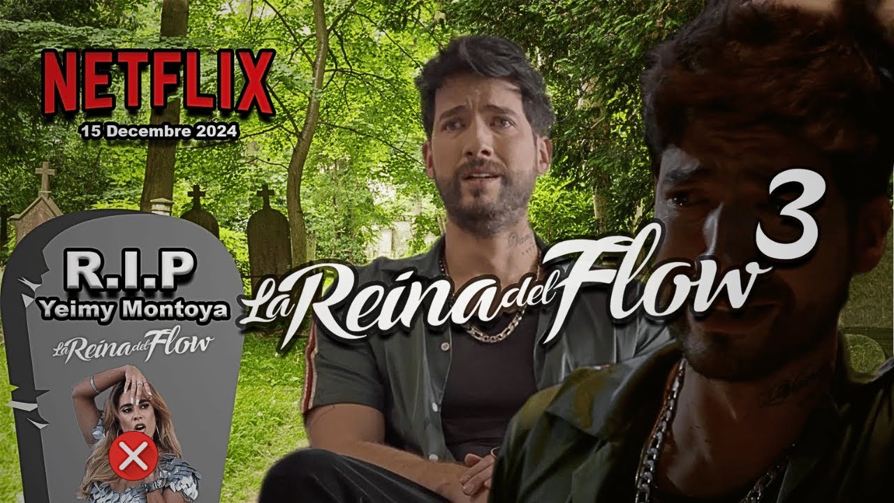 La Reina Del Flow 3 sans YEIMY MONTOYA Confirmé par l'écrivain, 6 Morts, Date de Sortie et Plus.