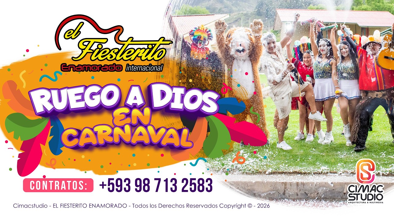 RUEGO A DIOS EN CARNAVAL - EL FIESTERITO ENAMORADO - VIDEO OFICIAL - PRODUCCIÓN 2026