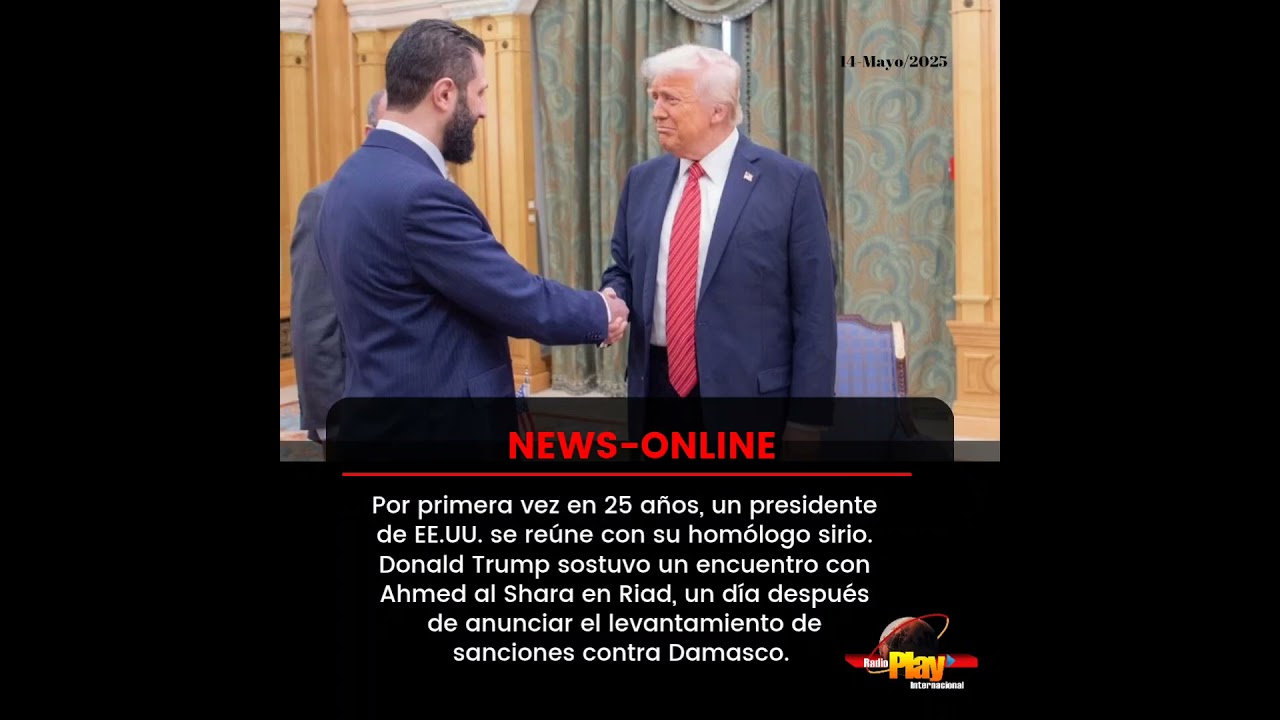 🟠#NewsOnline - #Internacional🌐 ▶️ Hist&oacute;rico encuentro entre Trump y el l&iacute;der sirio en Arabia Saud&iacute;