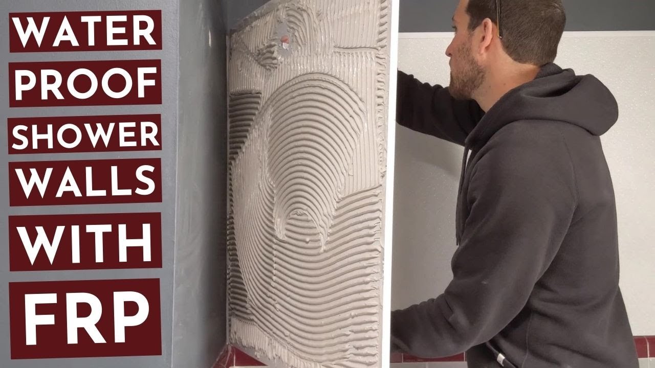 Installing Fiber Reinforced Plastic (FRP) to Waterproof Shower Walls