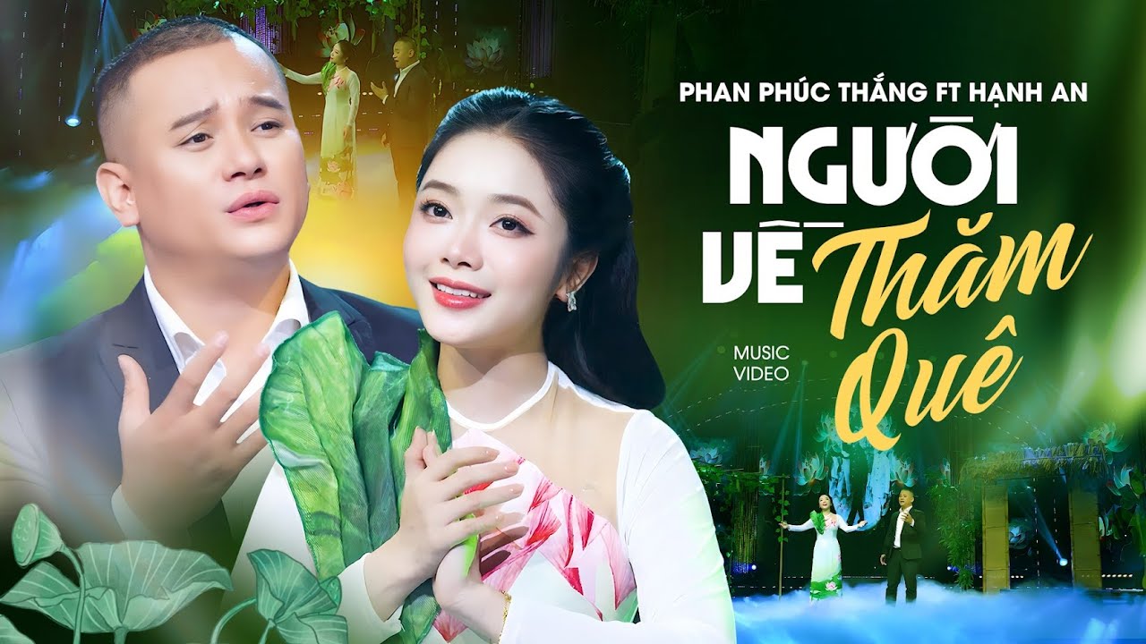Người Về Thăm Quê - Phan Phúc Thắng ft Hạnh An | Ca khúc mừng sinh nhật Bác Hồ nghe hay nức lòng