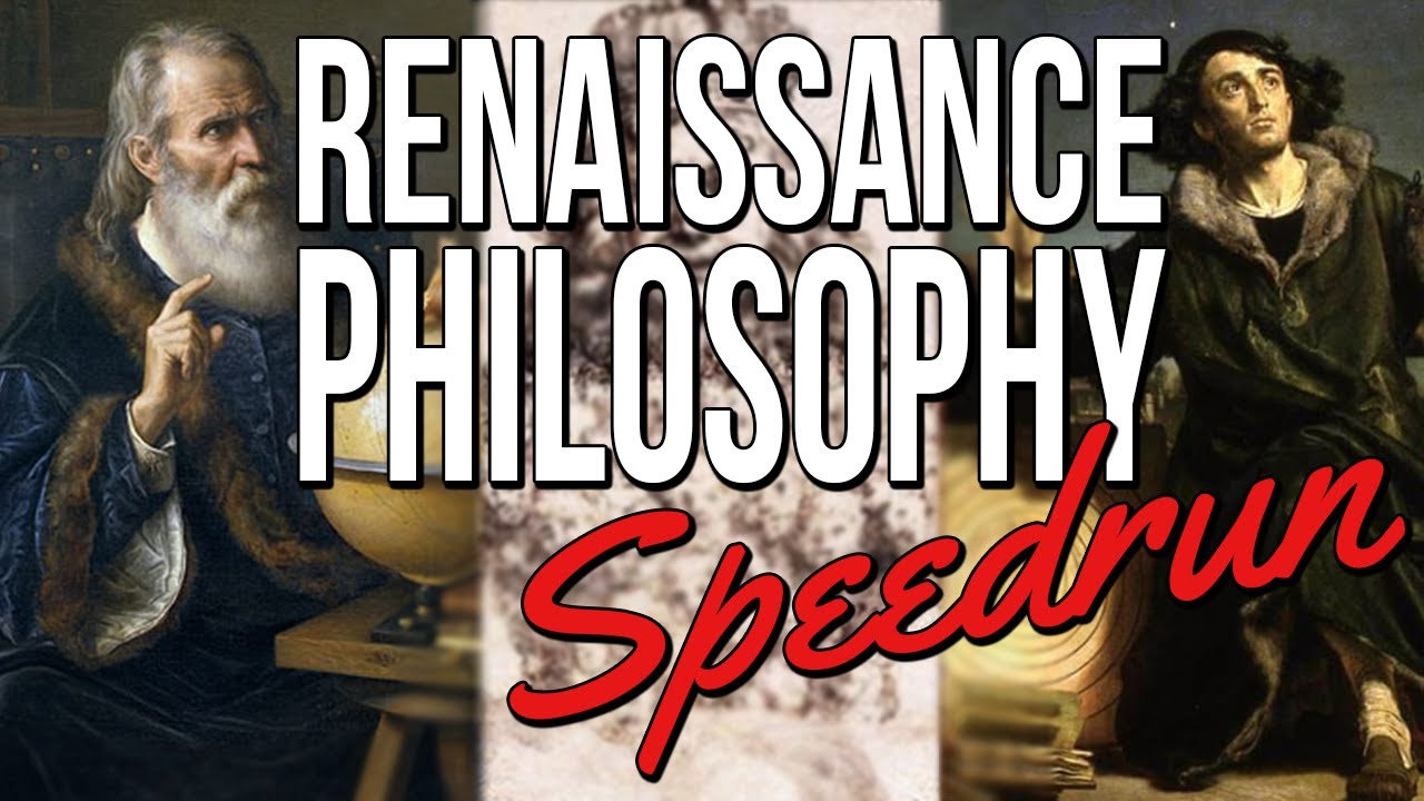 Renaissance Philosophy Speedrun