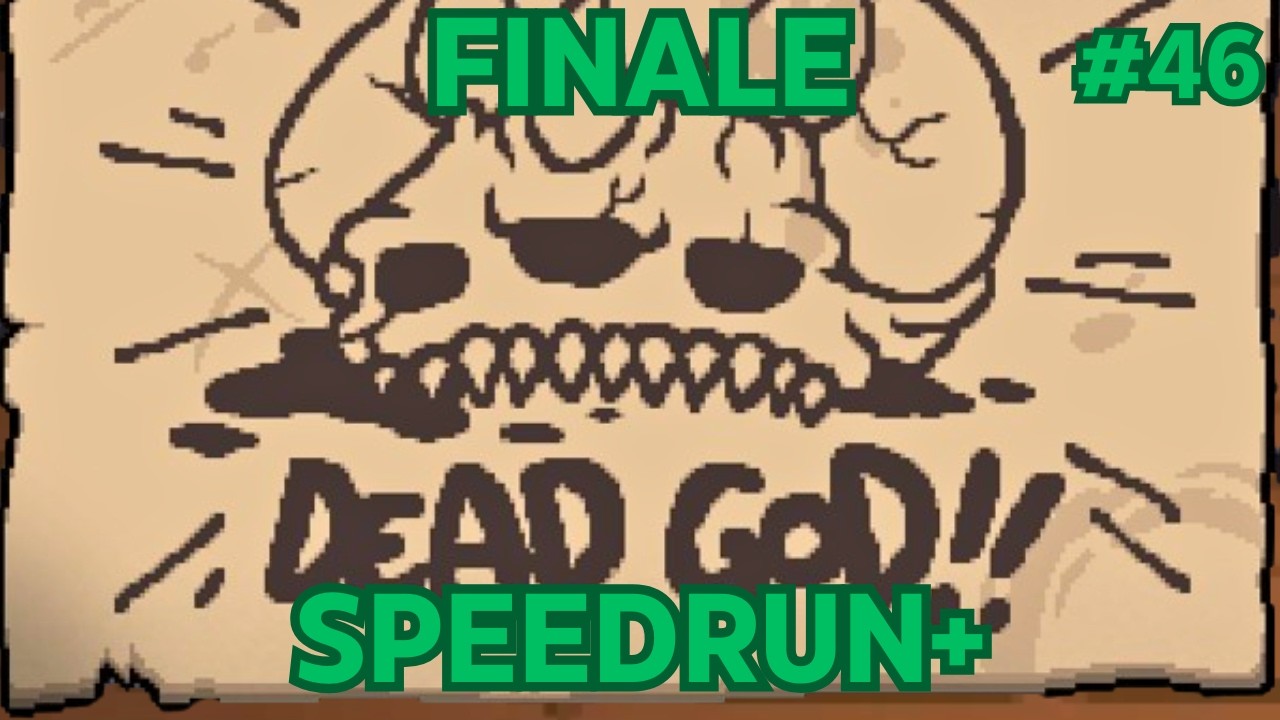 DEADGOD% PLUS Speedrun FINALE (Episode 46) | The Binding of Isaac: Repentance Plus