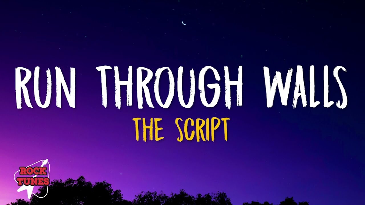 The Script - Run Through Walls (Lyrics)