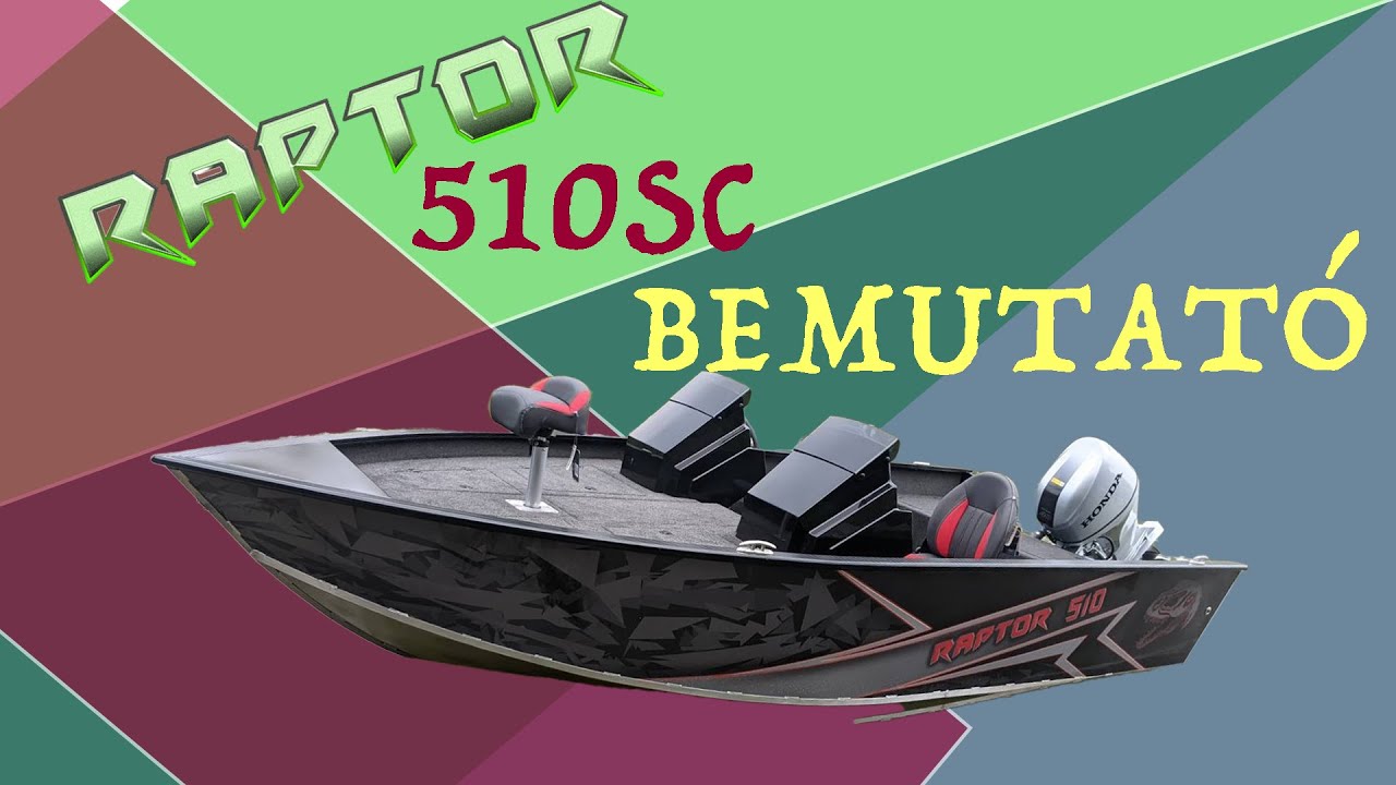 Raptor 510sc hajó első teszt