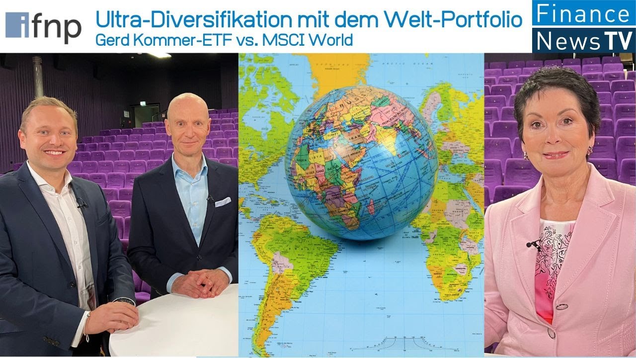 Ultra­-Diversifikation mit dem Welt-Portfolio: Gerd Kommer-ETF vs. MSCI World