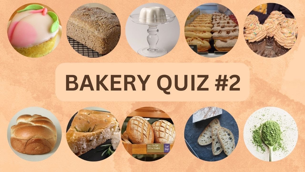 Bakery and Ingredients Quiz #2  - 20 Question