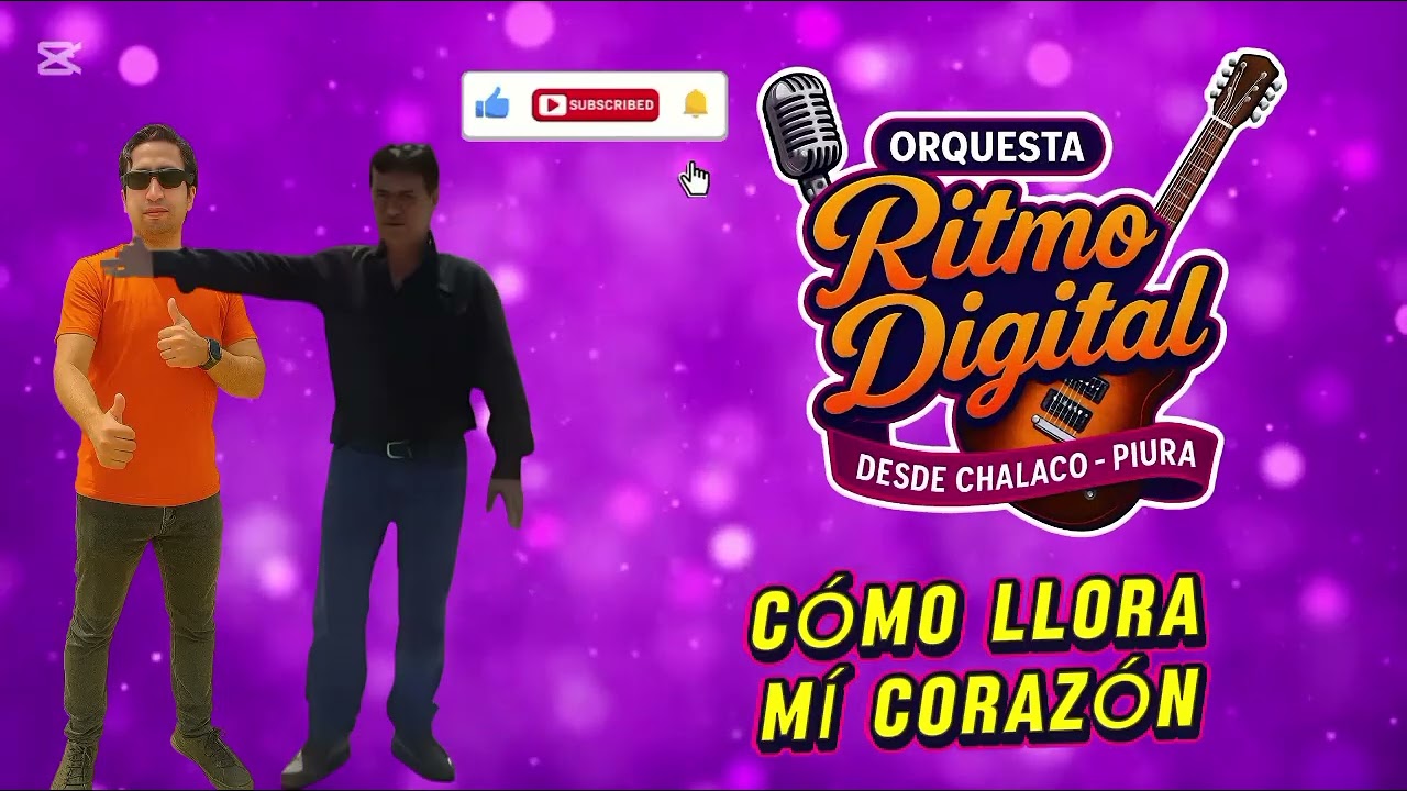 PRIMICIA 2026: CÓMO LLORA MÍ CORAZÓN / ORQUESTA RITMO DIGITAL = CHALACO - PIURA