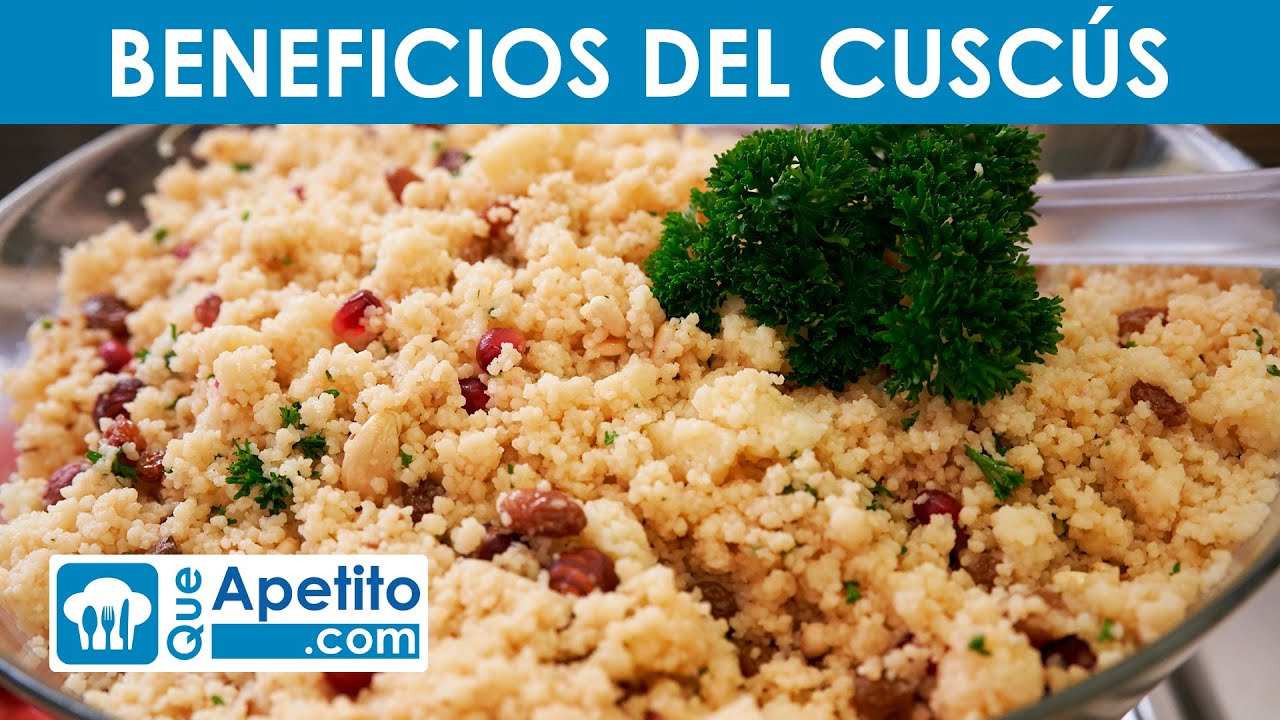 8 Propiedades y Beneficios del Cuscús | QueApetito