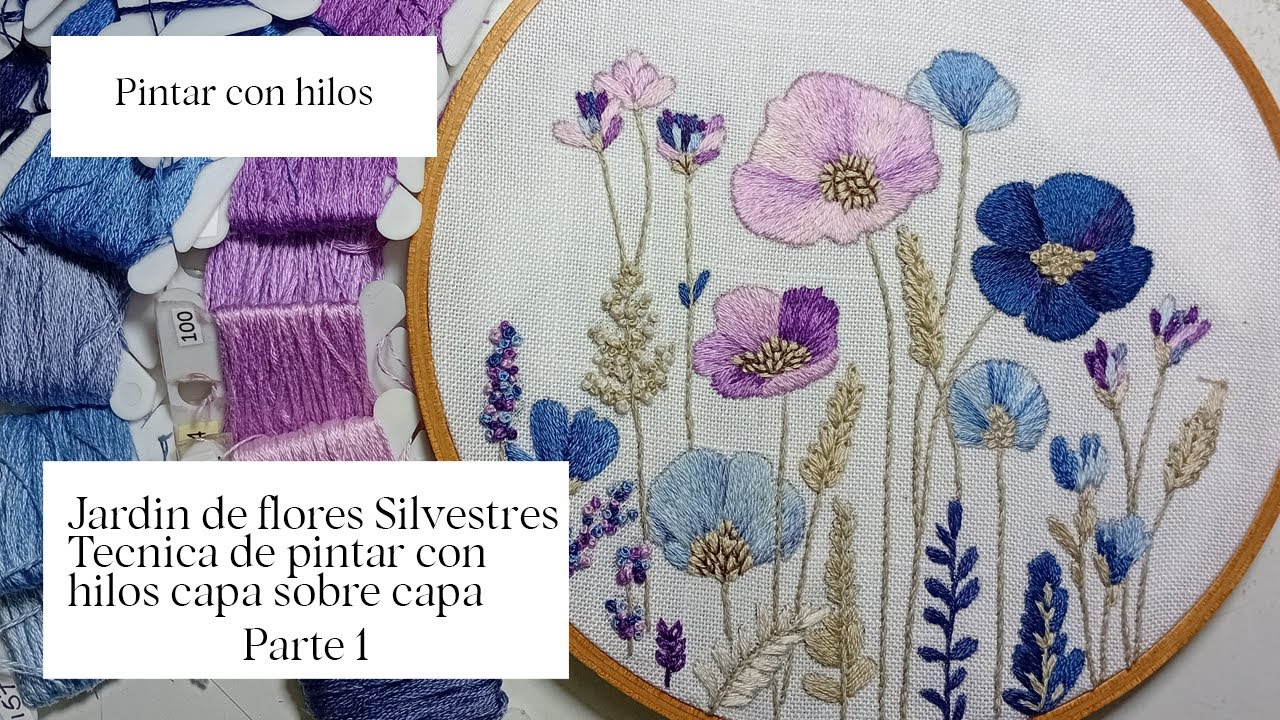 Jardin de Flores Silvestres, Cómo Bordar FLORES SILVESTRES: Guía Paso a Paso (Pintar con Hilos).