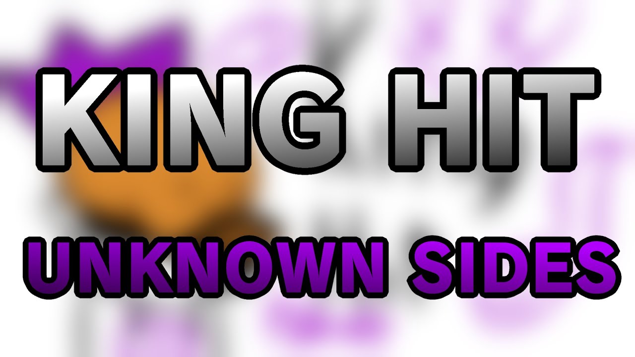 KING HIT UNKNOWN - VS MATT FANMADE REMIX