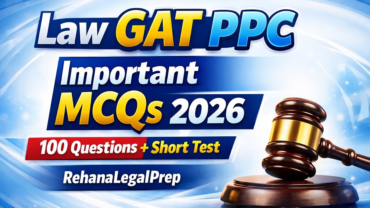 Law GAT PPC Important MCQs 2026 | 100 Questions + Short Test | RehanaLegalPrep