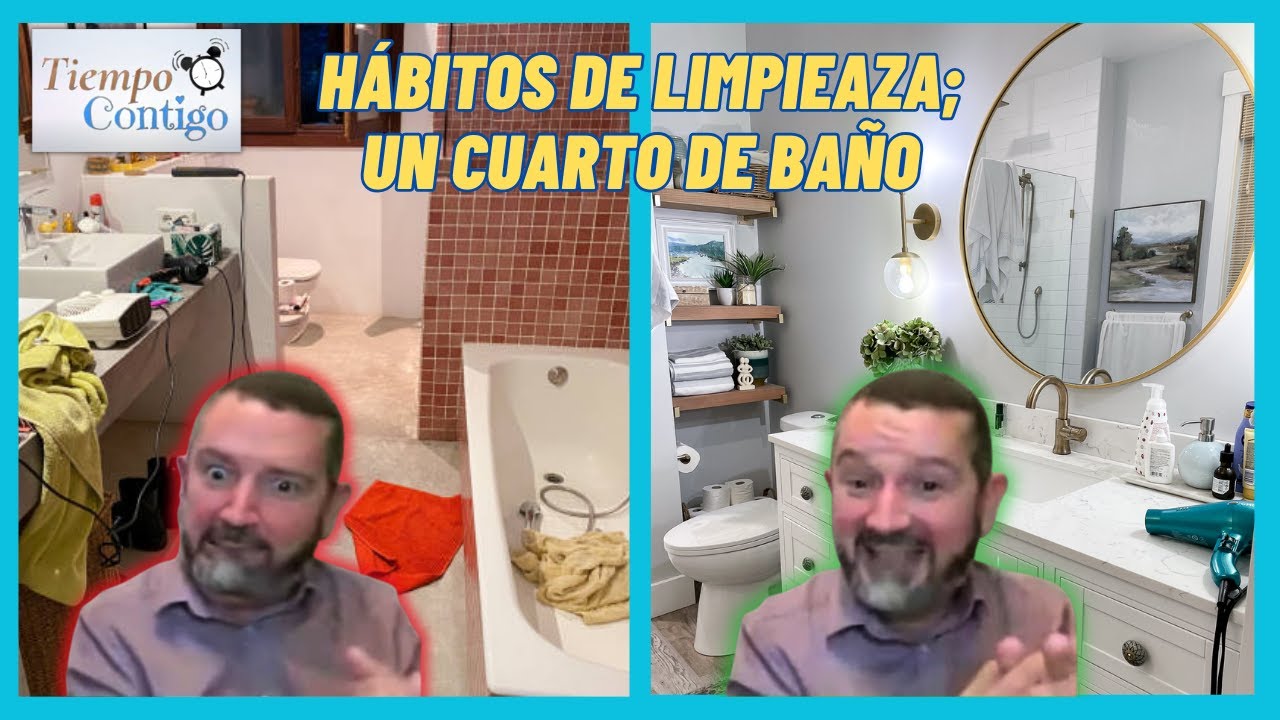 Hábitos de Limpieaza; Un Cuarto de Baño | TIEMPO CONTIGO
