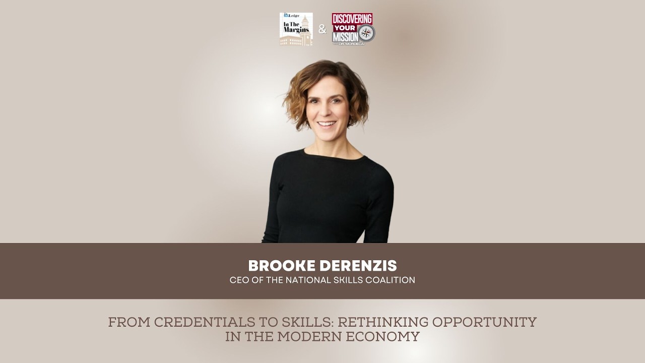 From Credentials to Skills: Rethinking Opportunity in the Modern Economy, with Brooke DeRenzis