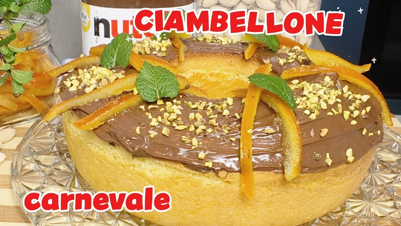CIAMBELLONE CARNEVALE alto e sofficissimo ,ricetta ciambellone all'arancia e nutella