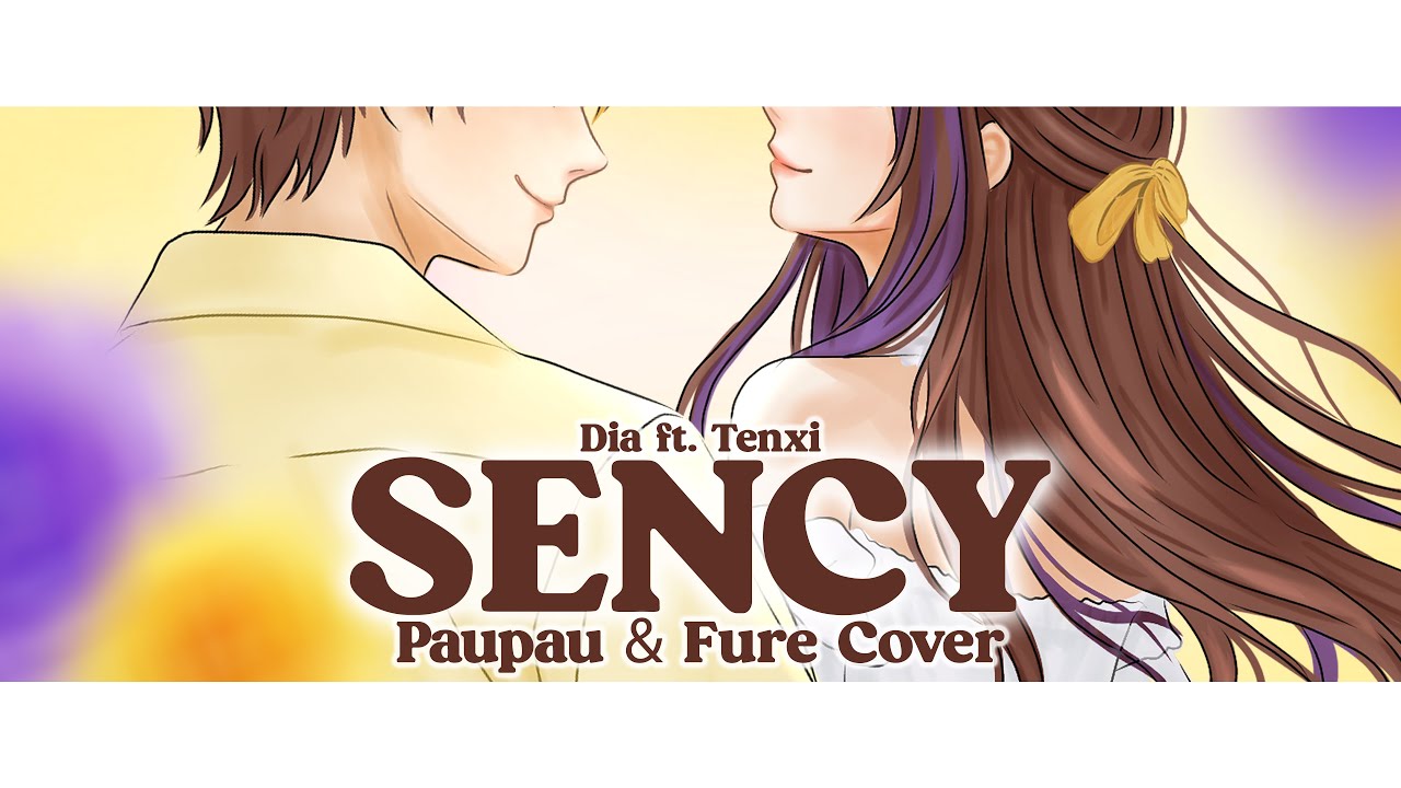 SENCY - dia ft. TENXI [@Paupauu & Fure cover]