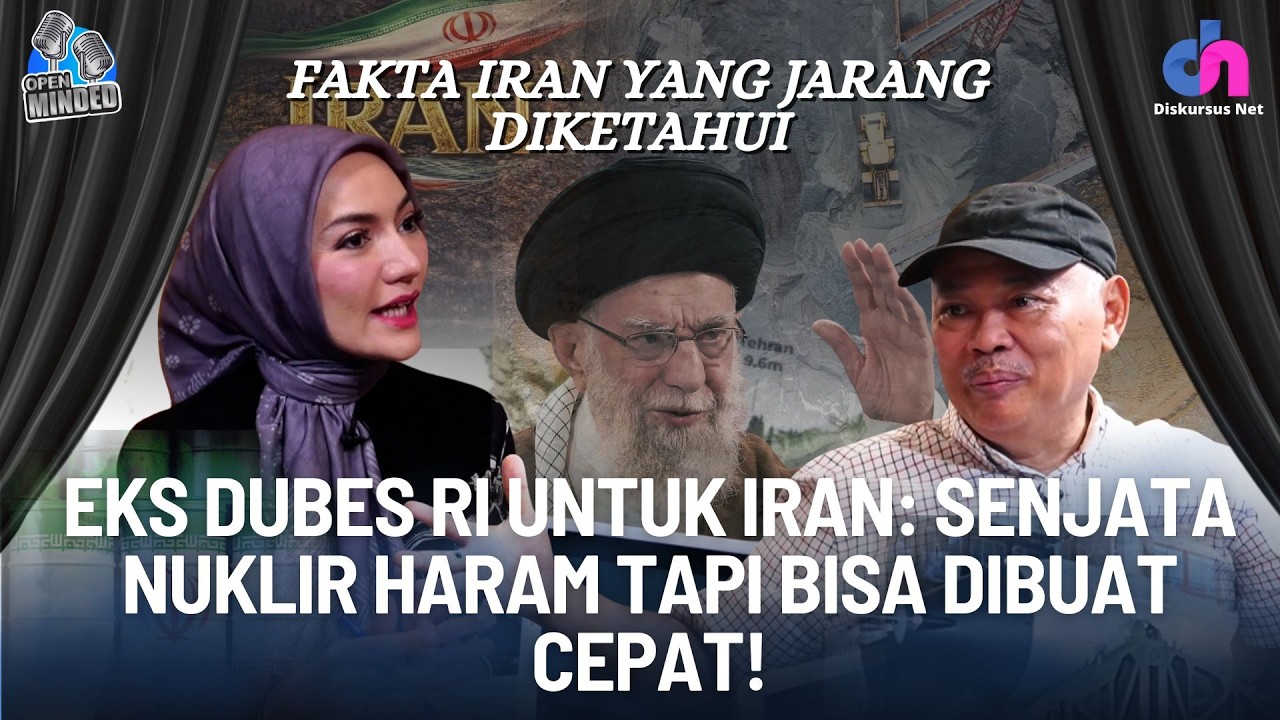Eks Dubes RI Bongkar Fakta Iran: Ahmadinejad Disalahpahami, Nuklir Haram tapi Bisa Dibuat!