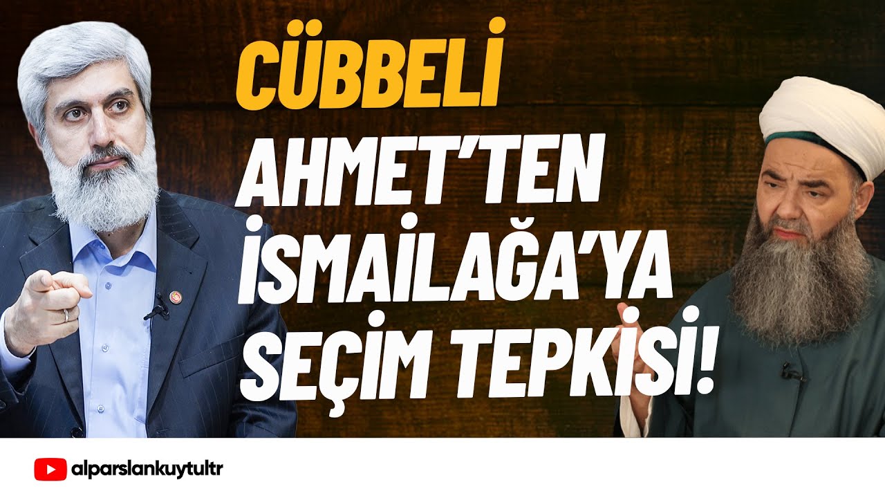 Cübbeli Ahmet'ten İsmailağa'ya Seçim Tepkisi | Alparslan Kuytul Hocaefendi