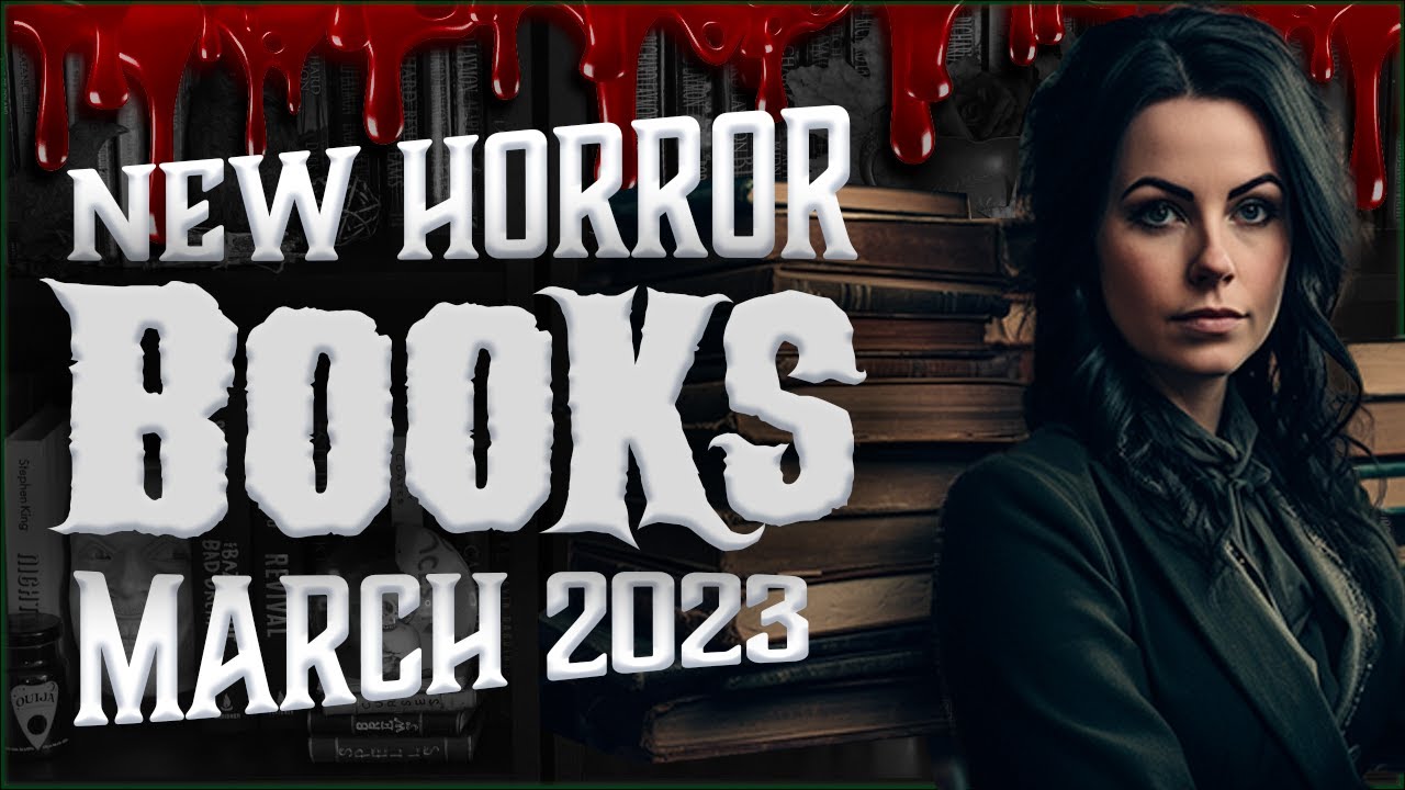 Terror Awaits: New Horror Books for March 2023