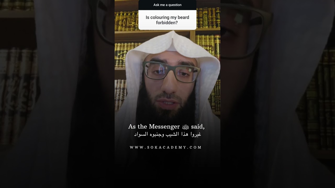 Is Colouring My Beard Haram ? || Ustadh AbdulAziz Al-Haqqan حفظه الله