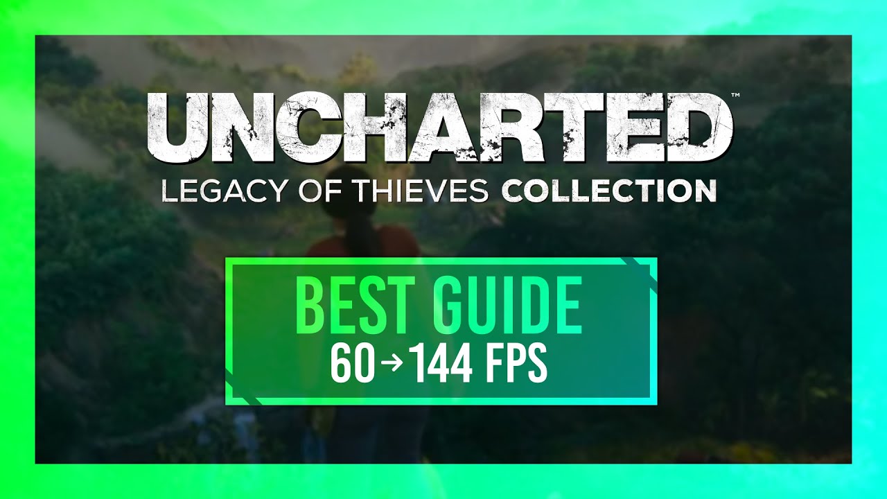 ЛУЧШЕЕ руководство по оптимизации Uncharted Legacy of Thieves | Максимальный FPS | Лучшие настройки