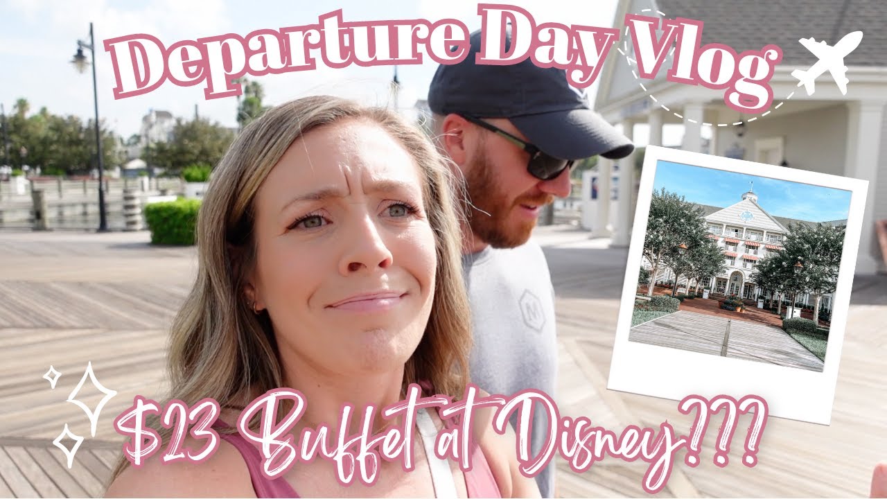 DISNEY DEPARTURE DAY | We Ate at the CHEAPEST Buffet at Disney World | June 2023