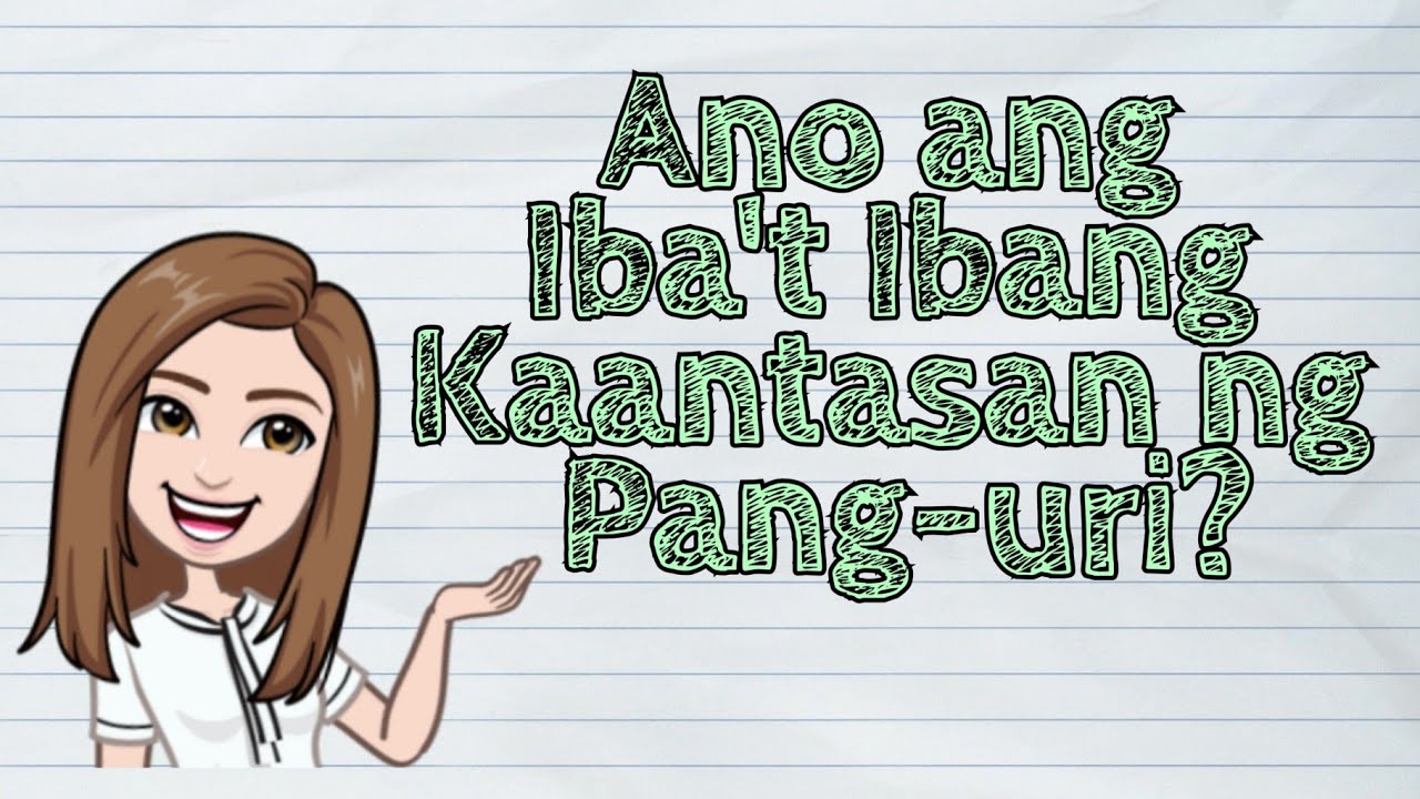 (FILIPINO) Ano ang Iba't Ibang Kaantasan ng Pang-uri? | #iQuestionPH
