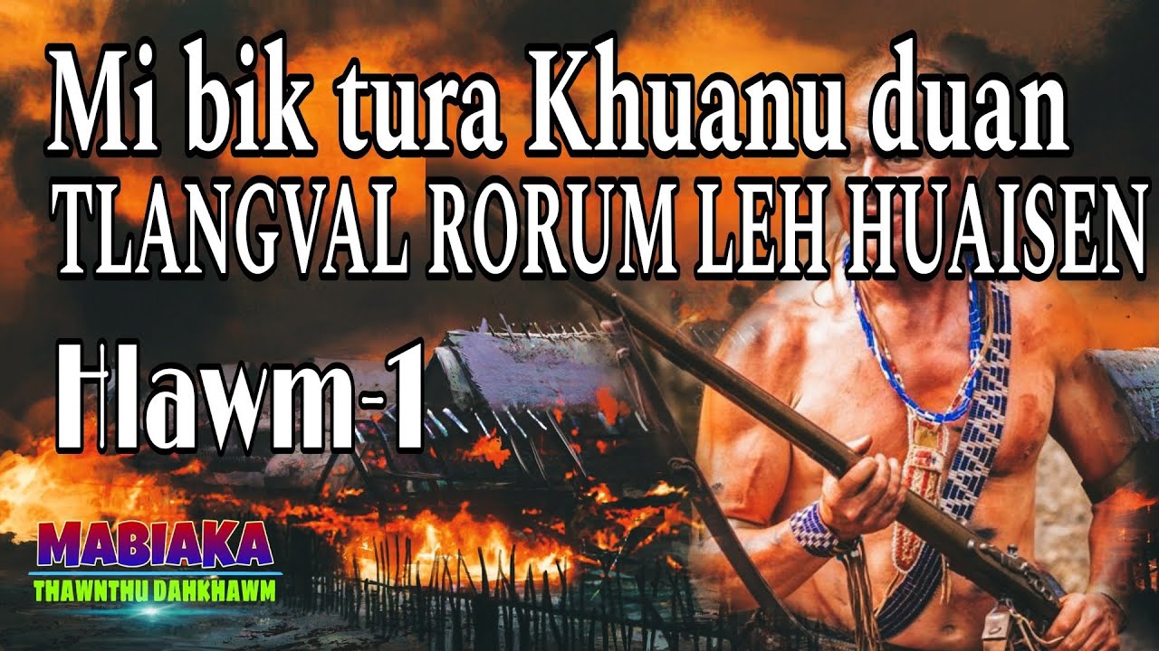 MI BIK NI TURA KHUANU DUAN (Tlangval rorum leh huaisen) || Hlawm-1