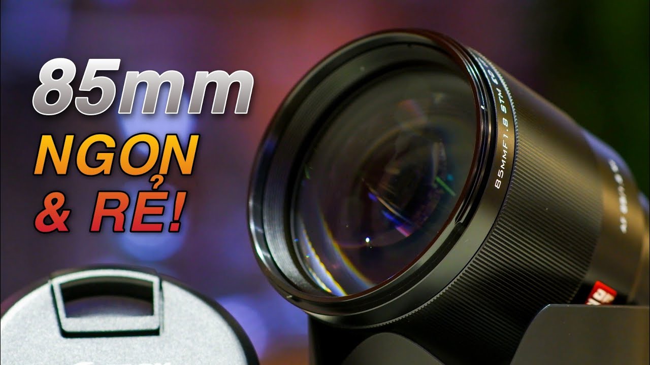 Mở Hộp + Test Nhanh Viltrox 85mm F1.8 RF Dành Cho Canon Ngàm RF!!! - Vẫn Cứ Là Ngon Bổ Rẻ!!!