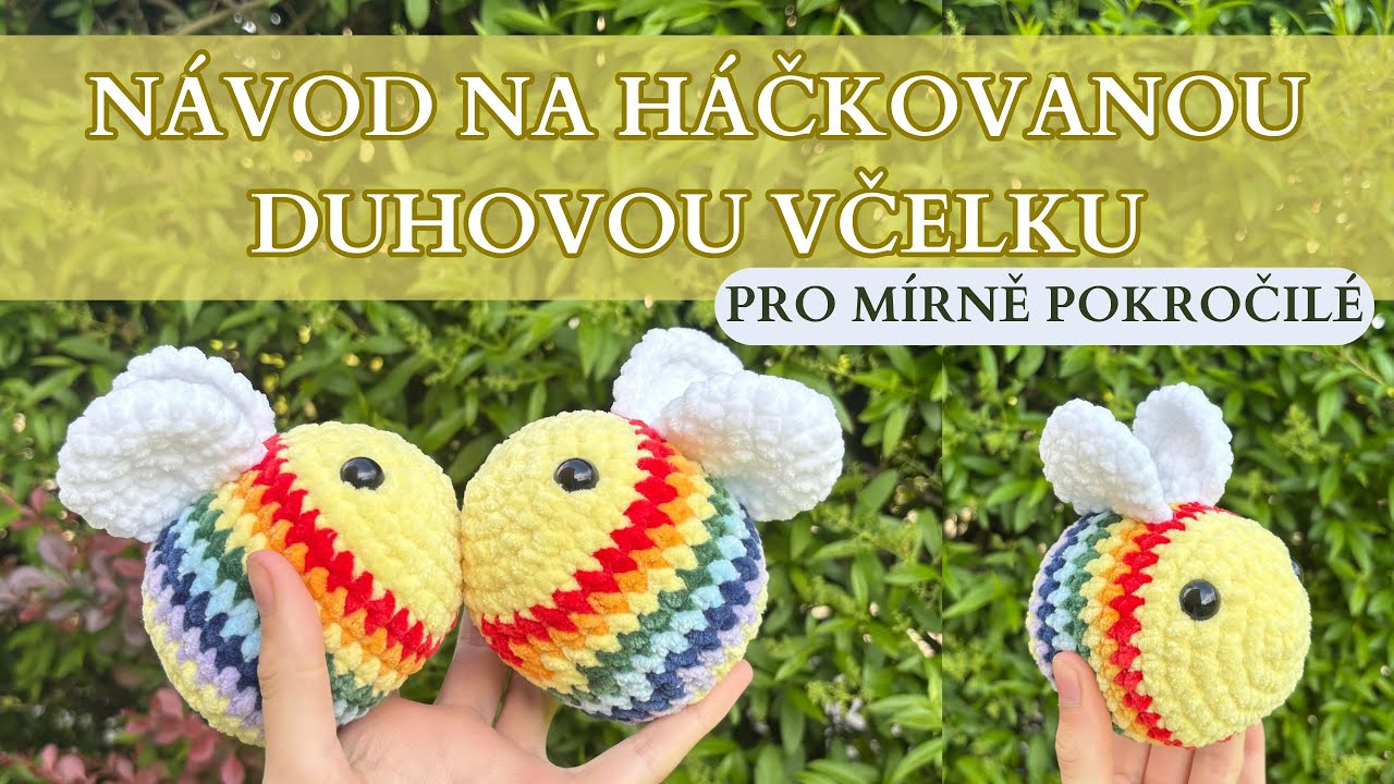 NÁVOD na háčkovanou Duhovou Včelku - pro mírně pokročilé /Clarusart