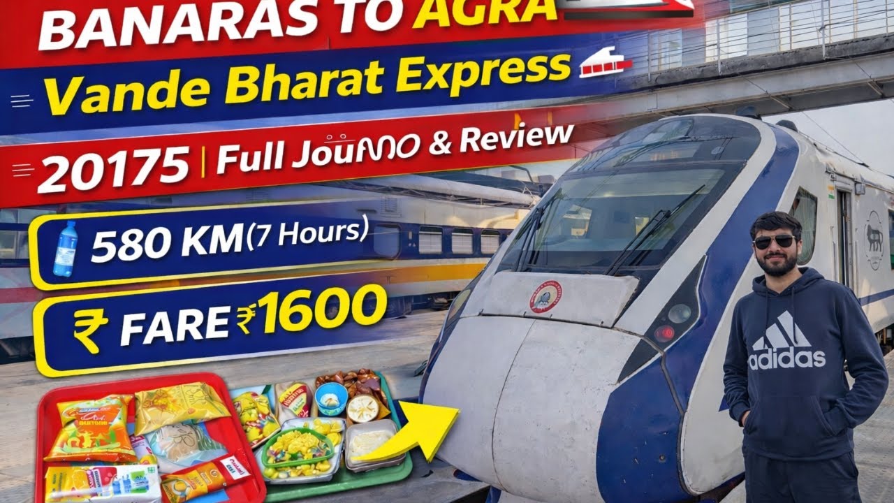 Banaras to Agra by Vande Bharat Express 🚄 | 20175 Vande Bharat | 5 * Food Service | Full Vlog