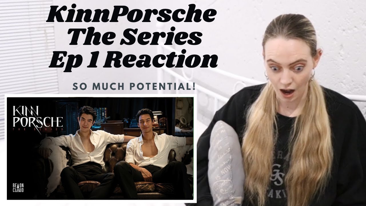 THE TENSION BETWEEN THEM IS AMAZING! KinnPorsche (รักโคตรร้าย สุดท้ายโคตรรัก) Ep 1 First Impressions
