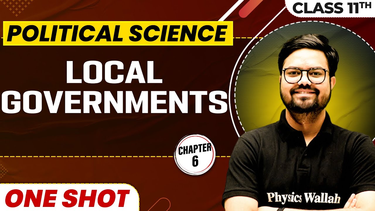 LOCAL GOVERNMENT in One Shot | Class 11 Political Science | CBSE Board