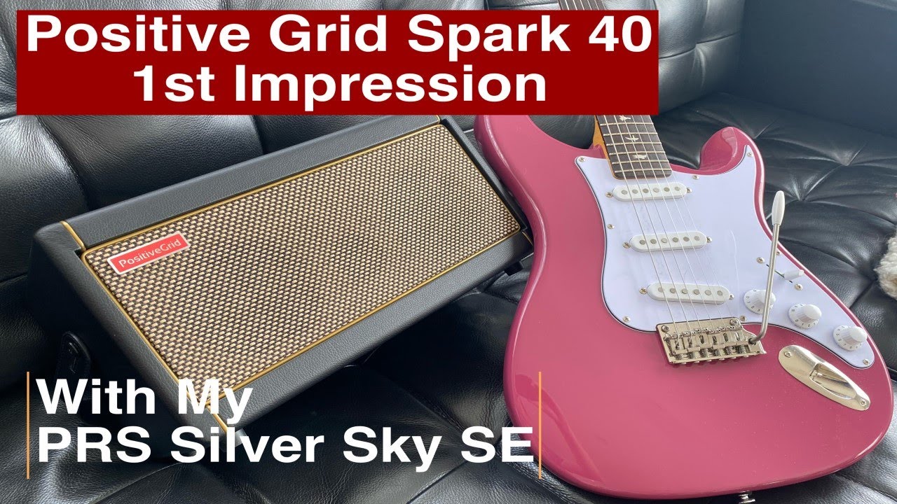 Positive Grid Spark 40 Review with My PRS Silver Sky SE