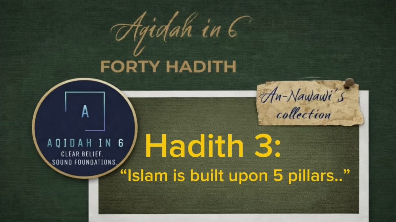 Hadith 3 - Islam Is Built Upon Five | Nawawi 03