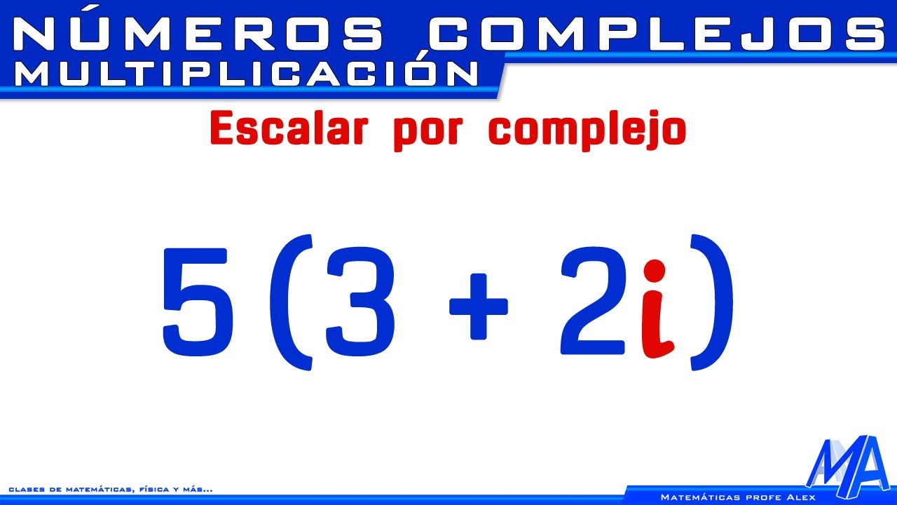 Multiplicación de un escalar por un número complejo
