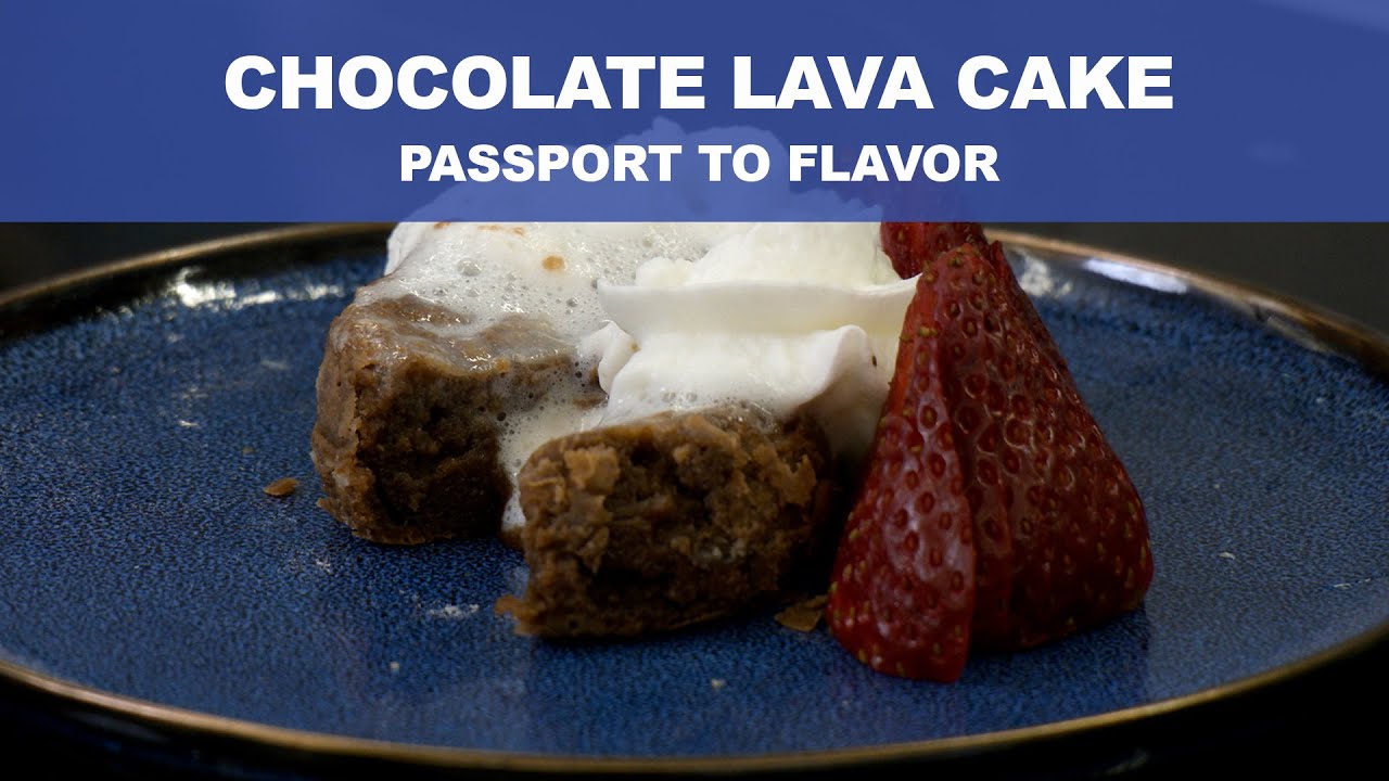 Passport to Flavor: Chocolate Lava Cake