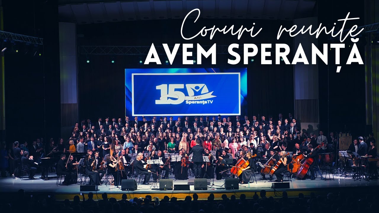 Coruri reunite - AVEM SPERANȚĂ - Imn aniversar Speranța Tv 15 ani - Sala Palatului