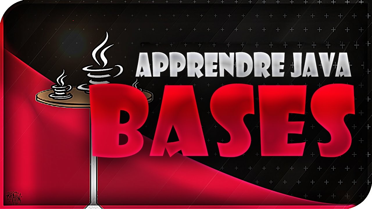 APPRENDRE LE JAVA #1 - LES BASES & PREREQUIS
