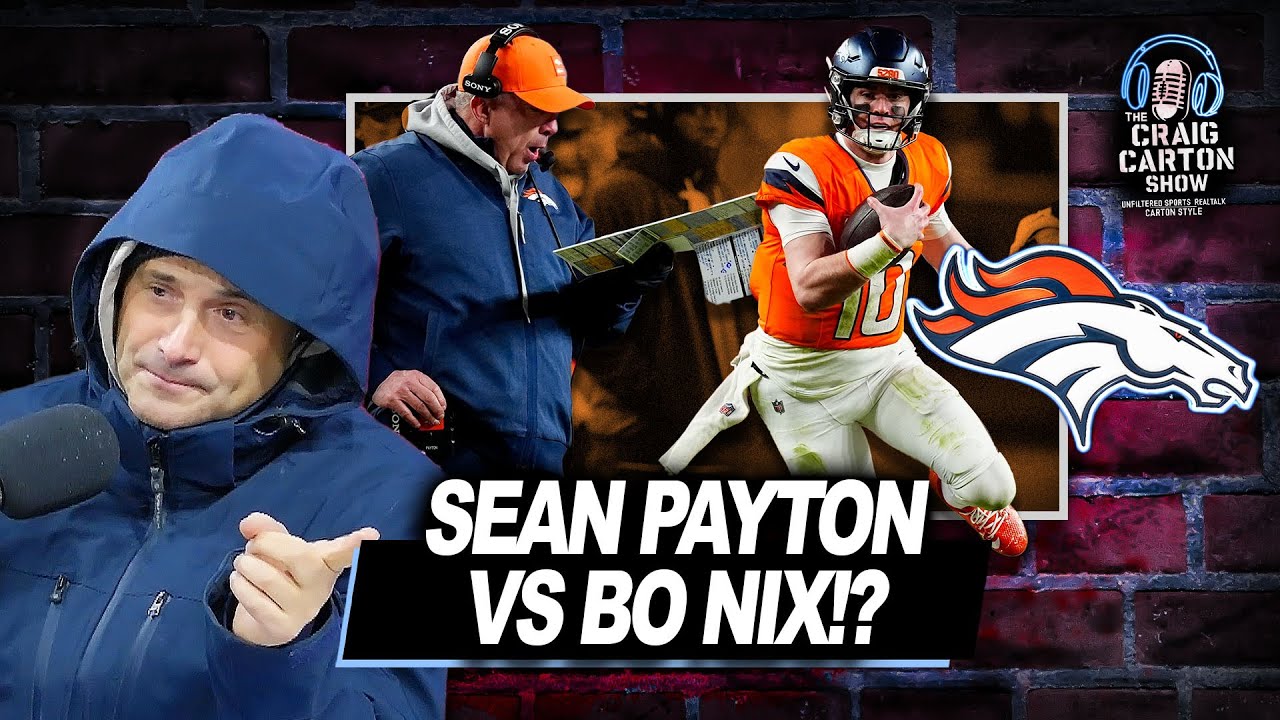 TROUBLE IN DENVER: Sean Payton Calls Out Bo Nix! | The Craig Carton Show