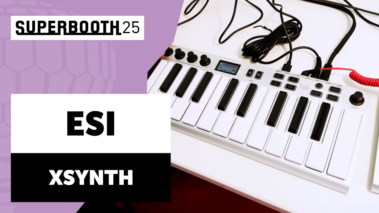 ESI: XSynth - SUPERBOOTH 2025