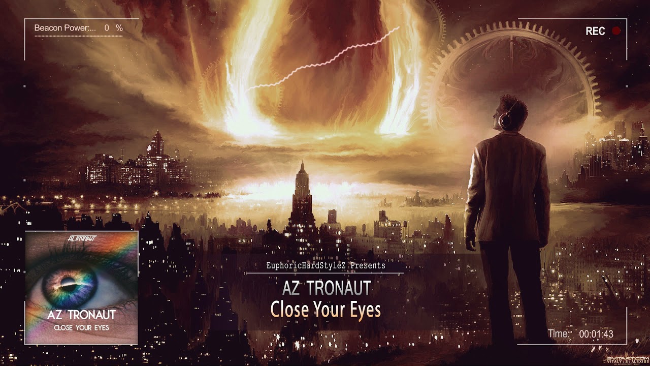 AZ Tronaut - Close Your Eyes [Free Release]