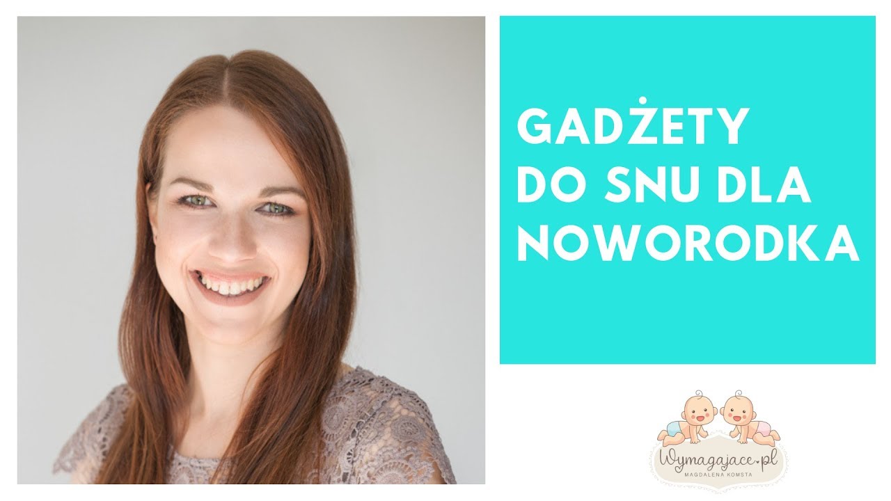 Gadżety do snu dla noworodka - Magdalena Komsta (wymagajace.pl)