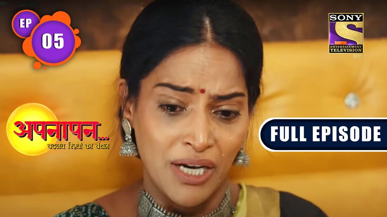 Principal's Complaint | Appnapan - Badalate Rishton Ka Bandhan - Ep 5 | Full EP | 21 June 2022