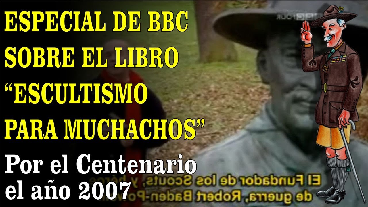 Escultismo Para Muchachos, especial de la BBC.